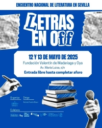 Sevilla acoge el III Encuentro Nacional de Literatura &lsquo;Letras en Off&rsquo; los d&iacute;as 12 y 13 de mayo
