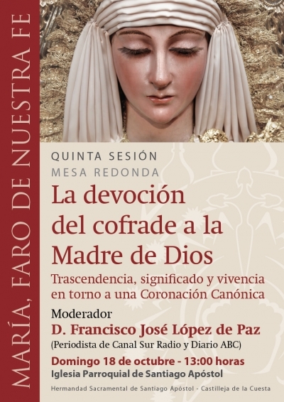 Francisco Jos&eacute; L&oacute;pez de Paz moderar&aacute; el domingo en Castilleja la mesa redonda "La devoci&oacute;n del cofrade a la Madre de Dios"